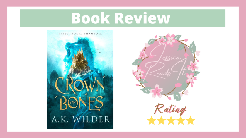 Book Review for Crown of Bones by A.K. Wilder